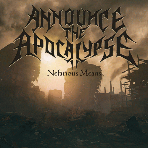 Announce The Apocalypse : Nefarious Means
